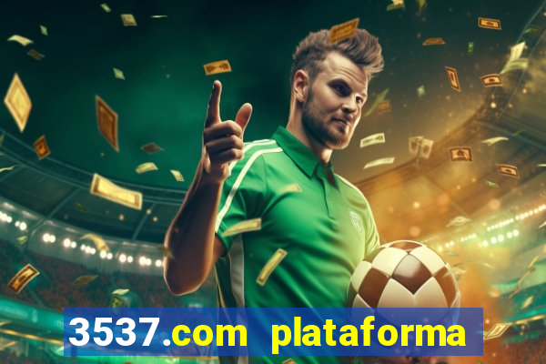 3537.com plataforma de jogos